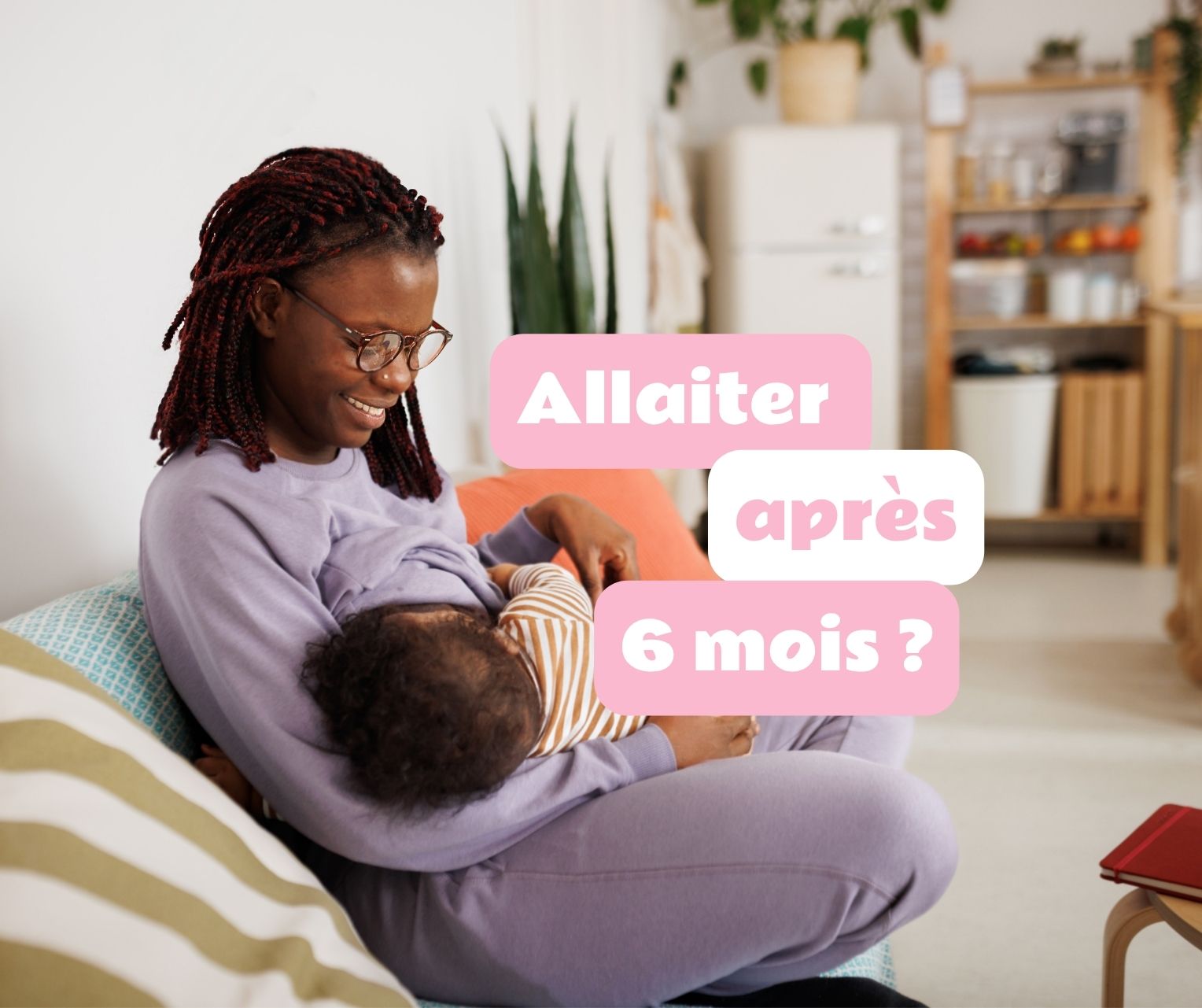 Allaiter après 6 mois