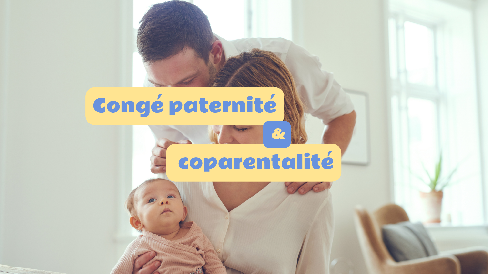 Congé paternité et coparentalité