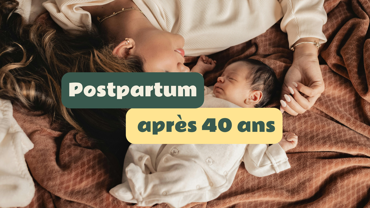 Postpartum après 40 ans