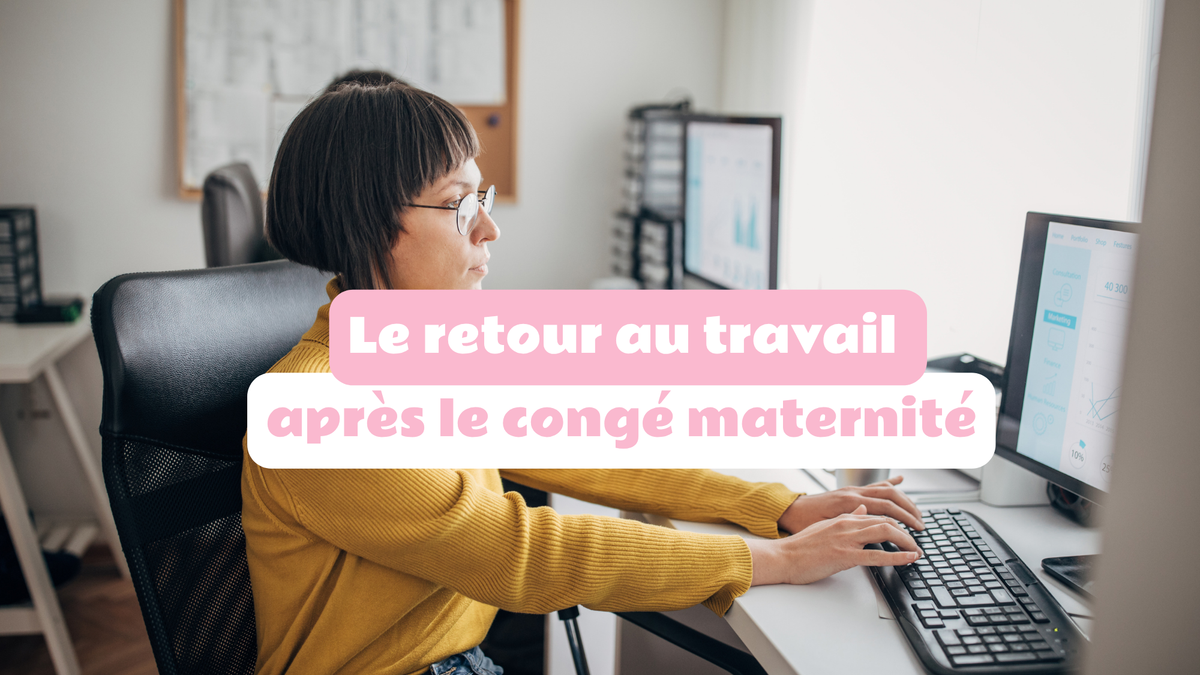 Retour au travail après le congé maternité